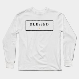 BLESSED. Long Sleeve T-Shirt